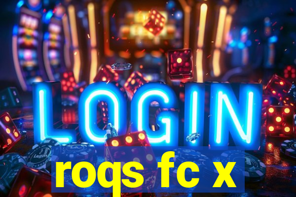 roqs fc x